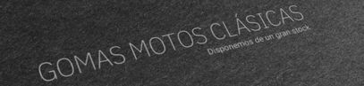Gomas Moto Clasicas